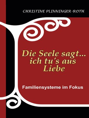 cover image of Die Seele sagt...ich tu's aus Liebe